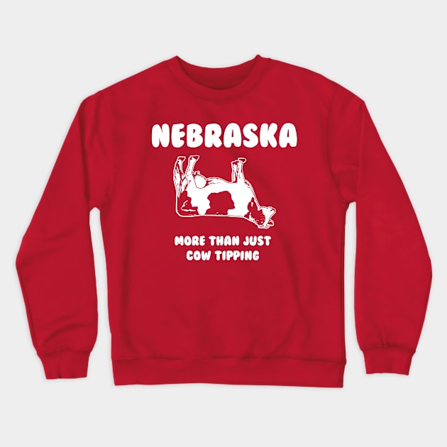 Nebraska More Than Just Cow Tipping T-shirt by Corn Coast Crewneck Sweatshirt by Corn Coast
